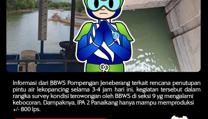 INFO PDAM.Penutupan Sementara Pintu Terowongan Lekopancing IPA 2 Panaikang, Pelanggang Timur dan Utara Kota Harap Bersabar