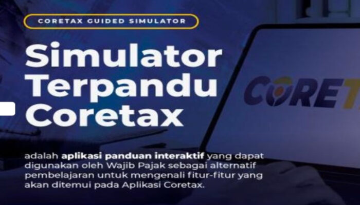 Direktorat Jenderal Pajak (DJP) Meluncurkan Media Edukasi Berupa Simulator Coretax